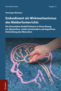 Embodiment ALS Wirkmechanismus Des Waldorfunterrichts