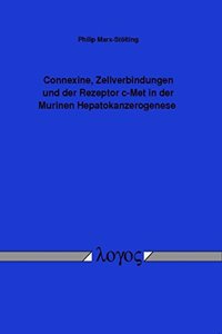 Connexine, Zellverbindungen Und Der Rezeptor C-Met in Der Murinen Hepatokanzerogenese