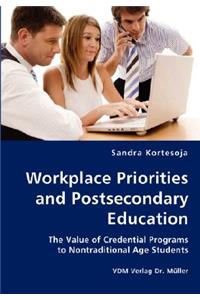 Workplace Priorities and Postsecondary Education