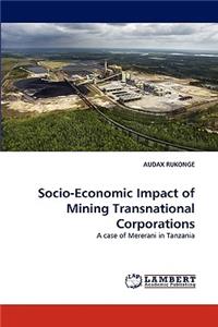 Socio-Economic Impact of Mining Transnational Corporations