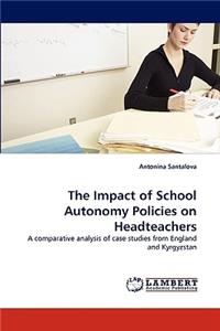 The Impact of School Autonomy Policies on Headteachers
