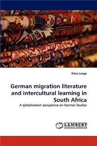 German Migration Literature and Intercultural Learning in South Africa