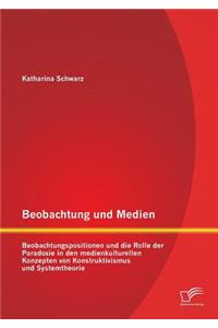 Beobachtung und Medien