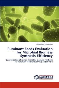 Ruminant Feeds Evaluation for Microbial Biomass Synthesis Efficiency