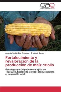 Fortalecimiento y Revaloracion de La Produccion de Maiz Criollo