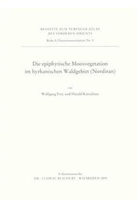 Die Epiphytische Moosvegetation Im Hyrkanischen Waldgebiet (Nordiran)