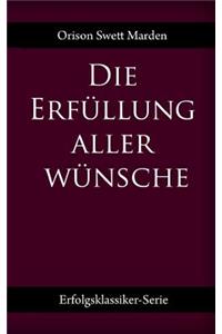 Die Erfüllung aller Wünsche