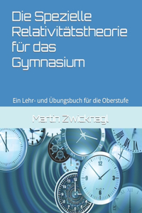 Spezielle Relativitätstheorie für das Gymnasium