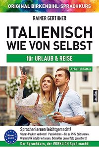 Arbeitsbuch zu Italienisch wie von selbst fuer URLAUB & REISE: Original Birkenbihl-Sprachkurs