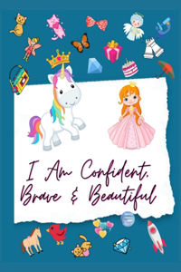 I Am Confident, Brave & Beautiful Coloring Book For Kids