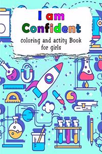 I am Confident-Coloring and Activity Book for Girls