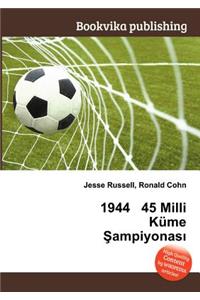 1944 45 MILLI Kume Ampiyonas