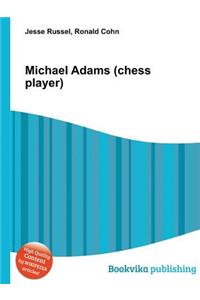Michael Adams (Chess Player)