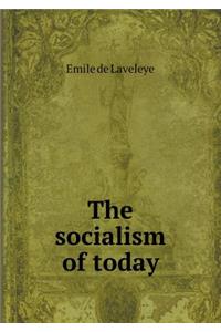 The Socialism of Today