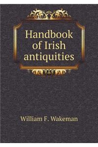 Handbook of Irish Antiquities
