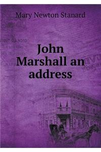 John Marshall an address