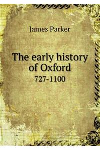 The Early History of Oxford 727-1100
