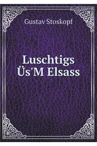 Luschtigs Üs'M Elsass