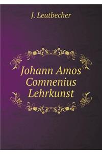 Johann Amos Comnenius Lehrkunst