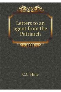 Letters to an Agent from the Patriarch