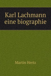 Karl Lachmann eine biographie