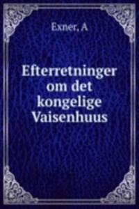 Efterretninger om det kongelige Vaisenhuus