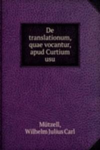 De translationum, quae vocantur, apud Curtium usu