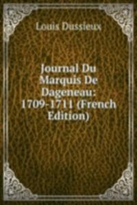Journal Du Marquis De Dageneau: 1709-1711 (French Edition)