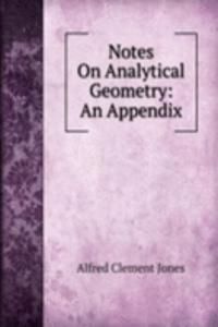 Notes On Analytical Geometry: An Appendix