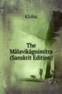 Malavikagnimitra (Sanskrit Edition)