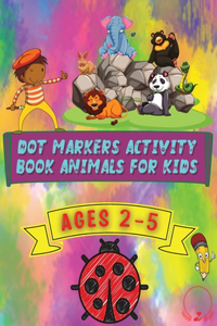 Dot Markers Activity Book Animals for Kids