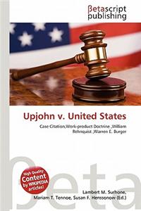 Upjohn V. United States
