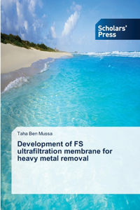 Development of FS ultrafiltration membrane for heavy metal removal