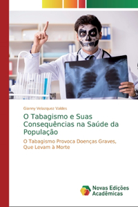 O Tabagismo e Suas Consequências na Saúde da População