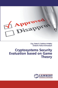 Cryptosystems Security Evaluation based on Game Theory