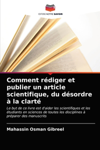 Comment rédiger et publier un article scientifique, du désordre à la clarté