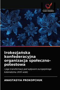 Irokezjanska konfederacyjna organizacja spoleczno-potestowa