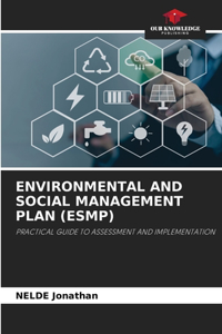 Environmental and Social Management Plan (Esmp)