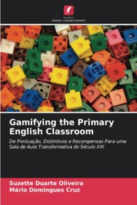 Gamifying the Primary English Classroom