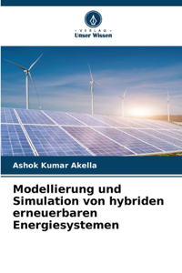 Modellierung und Simulation von hybriden erneuerbaren Energiesystemen