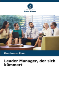 Leader Manager, der sich kümmert