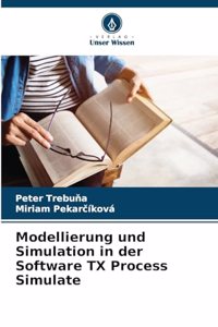 Modellierung und Simulation in der Software TX Process Simulate