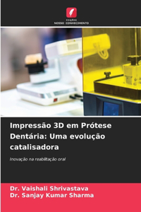 Impressão 3D em Prótese Dentária