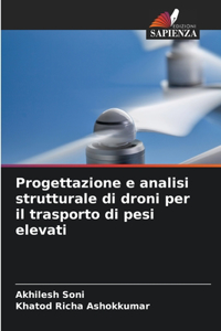 Progettazione e analisi strutturale di droni per il trasporto di pesi elevati