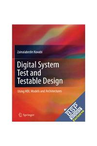 Digital System Test And Testable Design