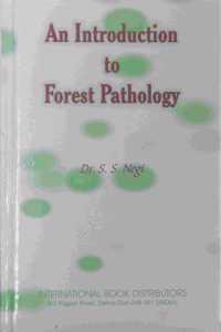 Introduction To Forest Pathology, Negi, S S