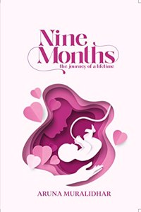 Nine Months - The Journey of a lifetime