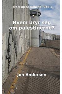 Hvem bryr seg om palestinerne?