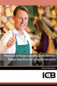 Prevencion de Riesgos Laborales. Sector Servicios: Riesgos Especificos del Trabajo de Charcuteros