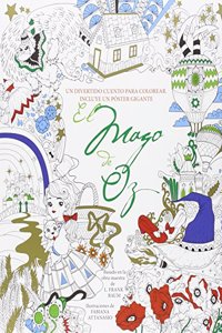 El mago de Oz: Un divertido cuento para colorear.